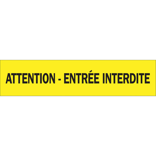 "Attention - Entr&eacute;e Interdite" Barricade Tape, French, 3" W x 1000' L, 3.5 mils, Black on Yellow Distribution Jean Lapalme