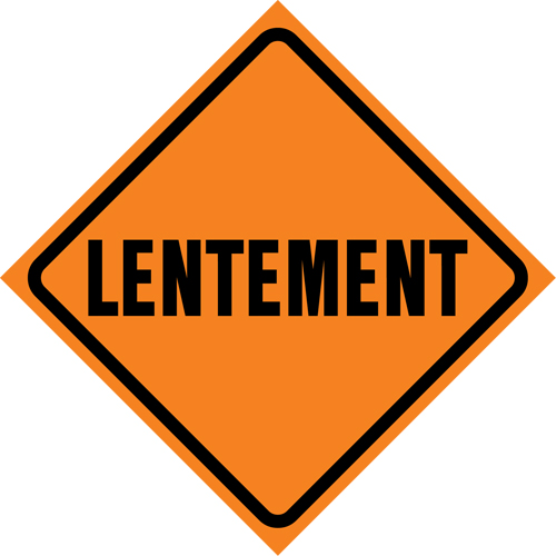 "Lentement" Roll-Up Traffic Sign, 29-1/2" x 29-1/2", Vinyl, French Distribution Jean Lapalme