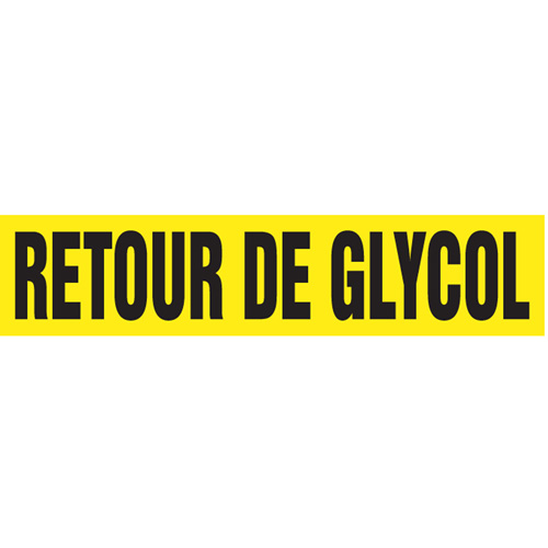 Marqueurs de tuyau "Retour de Glycol", Autocollant, 2-1/2" h x 12" la, Noir sur jaune Distribution Jean Lapalme