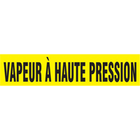 Marqueur de tuyau "Vapeur &agrave; Haute Pression", Autocollant, 1" h x 8" la, Noir sur jaune Distribution Jean Lapalme