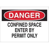 Enseigne "DANGER Confined Space Enter By Permit Only", 10" x 14", Polystyr&egrave;ne, Anglais Distribution Jean Lapalme